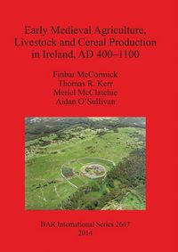 Produktbild: Early Medieval Agriculture, Livestock and Cereal Production in Ireland, AD 400-1100