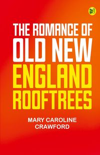 Produktbild: The Romance of Old New England Rooftrees