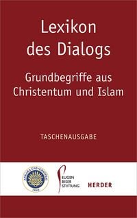 Produktbild: Lexikon des Dialogs - Grundbegriffe aus Christentum und Islam