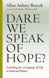 Bild vom Artikel Dare We Speak of Hope? vom Autor Allan Aubrey Boesak