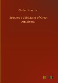Produktbild: Browere's Life Masks of Great Americans
