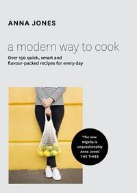 Bild vom Artikel A Modern Way to Cook vom Autor Anna Jones
