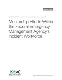 Produktbild: Mentorship Efforts Within the Federal Emergency Management Agency's Incident Workforce
