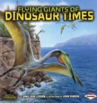 Produktbild: Lessem, D: Flying Giants of Dinosaur Times