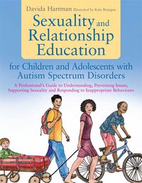 Produktbild: Sexuality and Relationship Education for Children and Adolescents with Autism Spectrum Disorders