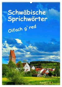 Produktbild: Schw&auml;bische Sprichw&ouml;rter Oifach g`redt (Wandkalender 2026 DIN A2 hoch), CALVENDO Monatskalender