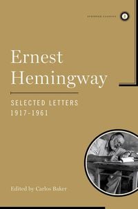 Bild vom Artikel Ernest Hemingway Selected Letters 1917-1961 vom Autor Ernest Hemingway