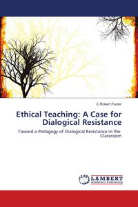 Produktbild: Ethical Teaching: A Case for Dialogical Resistance
