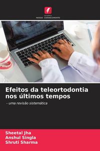Produktbild: Efeitos da teleortodontia nos &uacute;ltimos tempos