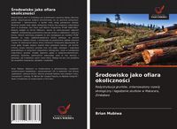 Produktbild: &iquest;rodowisko jako ofiara okoliczno&iquest;ci