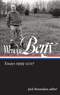 Produktbild: Wendell Berry: Essays 1993-2017 (Loa #317)