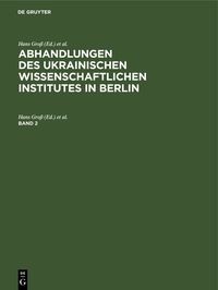 Produktbild: Abhandlungen des Ukrainischen Wissenschaftlichen Institutes in Berlin. Band 2