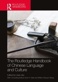 Produktbild: The Routledge Handbook of Chinese Language and Culture