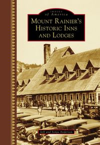 Produktbild: Mount Rainier's Historic Inns and Lodges