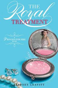 Produktbild: The Royal Treatment (a Princess for Hire Book)