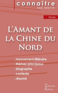 Produktbild: Fiche de lecture L'Amant de la Chine du Nord de Marguerite Duras (analyse litt&eacute;raire de r&eacute;f&eacute;rence et r&eacute;sum&eacute; complet)