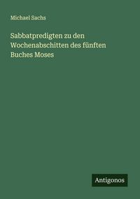 Produktbild: Sabbatpredigten zu den Wochenabschitten des f&uuml;nften Buches Moses