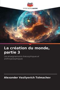 Produktbild: La cr&eacute;ation du monde, partie 3