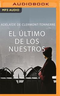 Bild vom Artikel El Último de Los Nuestros vom Autor Adélaïde de Clermont-Tonnerre