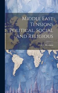 Produktbild: Middle East Tensions Political, Social And Religious