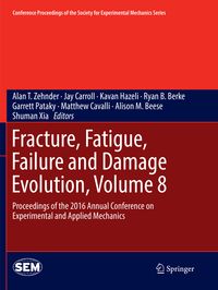 Produktbild: Fracture, Fatigue, Failure and Damage Evolution, Volume 8