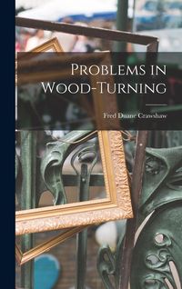Produktbild: Problems in Wood-Turning