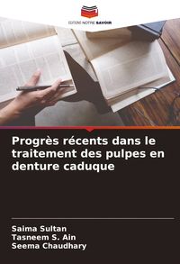 Produktbild: Progr&egrave;s r&eacute;cents dans le traitement des pulpes en denture caduque