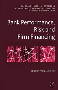 Produktbild: Bank Performance, Risk and Firm Financing