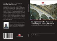 Produktbild: Le r&eacute;gime de l'&eacute;tat d'urgence dans l'Empire russe (1881-1917)