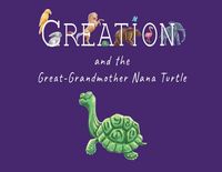 Produktbild: Creation and the Great-Grandmother Nana Turtle