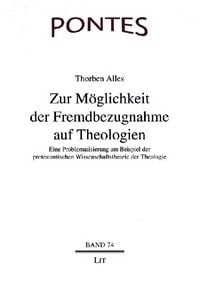 Produktbild: Alles, T: Zur M&ouml;glichkeit der Fremdbezugnahme auf Theologien