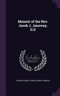 Produktbild: Memoir of the Rev. Jacob J. Janeway, D.D