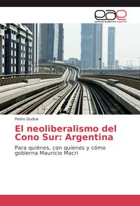 Produktbild: El neoliberalismo del Cono Sur: Argentina