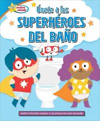 Produktbild: &Uacute;nete a Los Superh&eacute;roes del Ba&ntilde;o (Join the Potty Squad)