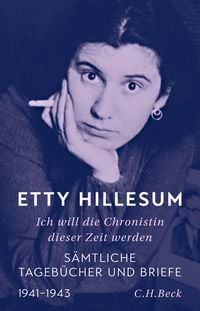 Etty Hillesum: An Interrupted Life the Diaries, 1941-1943 and Letters from  Westerbork