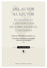 Produktbild: Del autor al lector : el comercio y distribuci&oacute;n del libro medieval y moderno