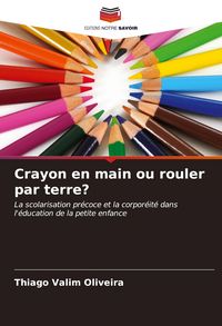 Produktbild: Crayon en main ou rouler par terre?