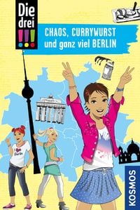 Bild vom Artikel Die drei !!!, Chaos, Currywurst und ganz viel Berlin (drei Ausrufezeichen) vom Autor Kirsten Vogel