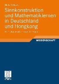 Bild vom Artikel Sinnkonstruktion und Mathematiklernen in Deutschland und Hongkong vom Autor Maike Vollstedt