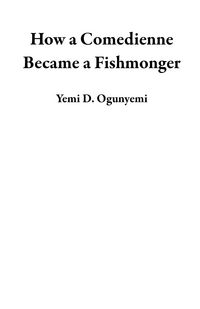Produktbild: How a Comedienne Became a Fishmonger