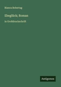 Produktbild: Ehegl&uuml;ck; Roman