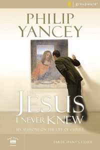 Produktbild: The Jesus I Never Knew Bible Study Participant's Guide