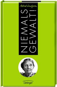Bild vom Artikel Niemals Gewalt! vom Autor Astrid Lindgren