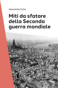 Produktbild: Miti da sfatare della seconda guerra mondiale