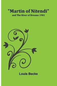 Produktbild: Martin of Nitendi; and The River of Dreams 1901