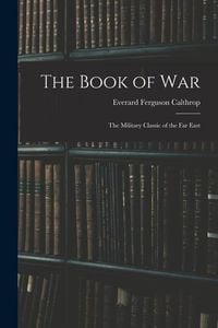 Produktbild: The Book of War: The Military Classic of the Far East