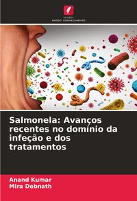 Produktbild: Salmonela: Avan&ccedil;os recentes no dom&iacute;nio da infe&ccedil;&atilde;o e dos tratamentos