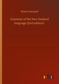 Produktbild: Grammar of the New Zealand language (2nd edition)