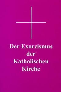 Bild vom Artikel Der Exorzismus der katholischen Kirche vom Autor Georg Siegmund