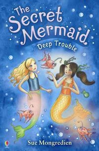Produktbild: Mongredien, S: The Secret Mermaid Deep Trouble